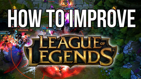 how to improve LoL