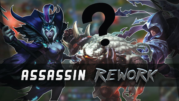 League of Legends Assassins Rework