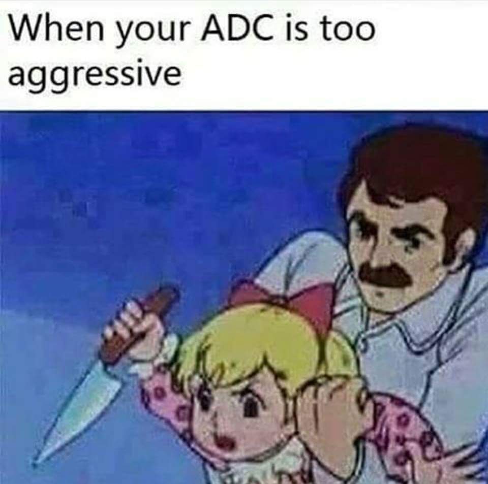 lol overly aggressive adc